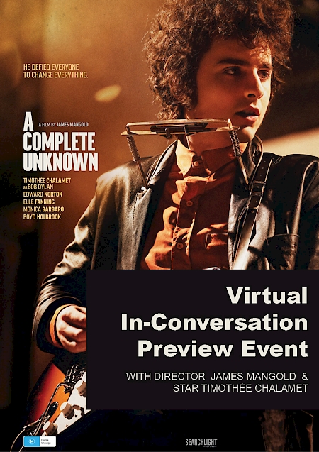 A Complete Unknown - In-Conversation Preview Screening - M